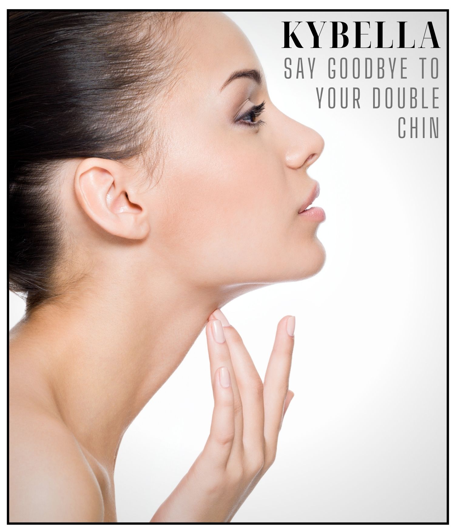 Woman touches her skin with words saying: Kybellla | say goodbye to double chin, offered at SkinSuite RX.